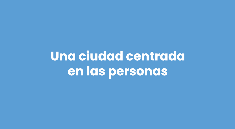 Una ciudad centrada en las personas